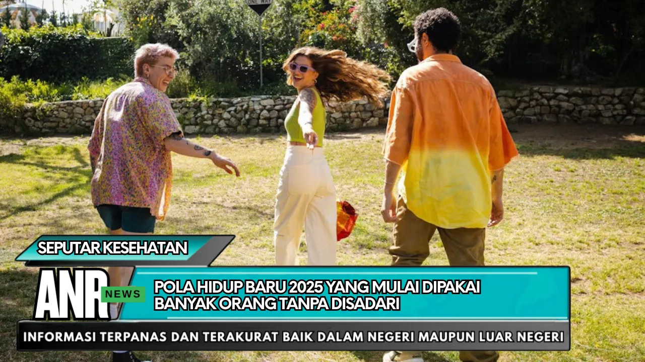 Pola Hidup Baru 2025 yang Mulai Dipakai Banyak Orang Tanpa Disadari