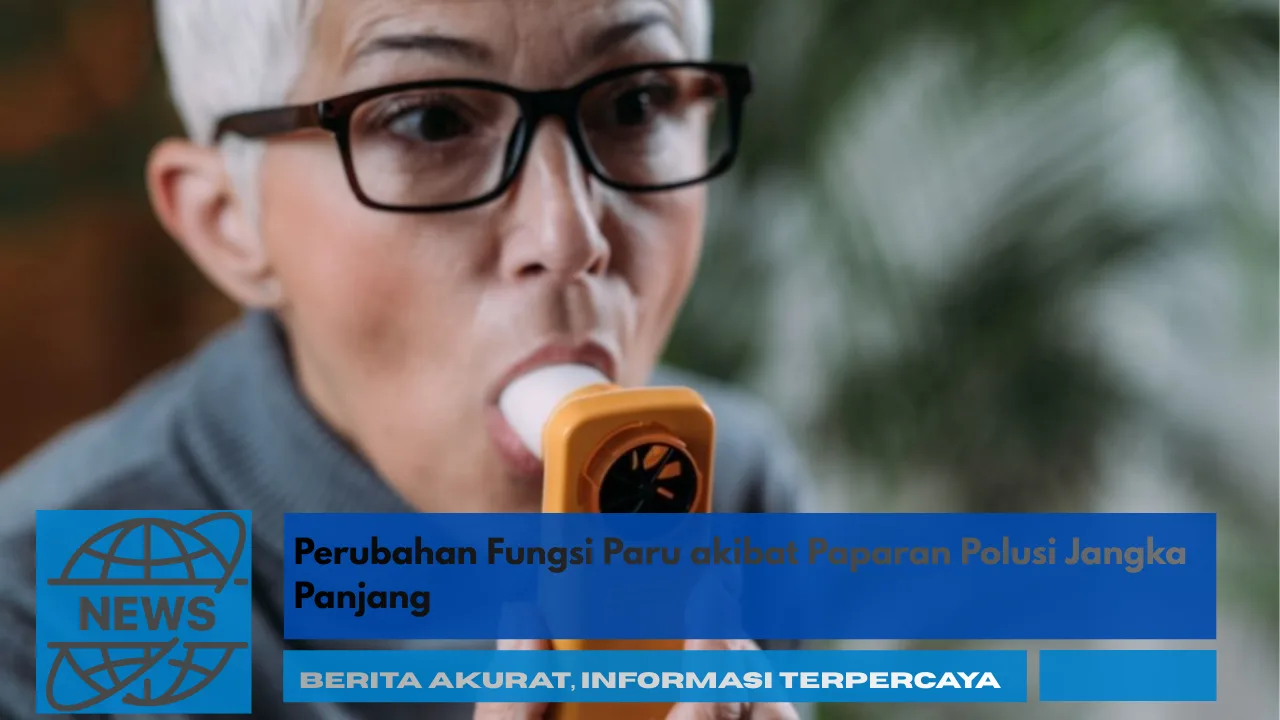 Perubahan Fungsi Paru akibat Paparan Polusi Jangka Panjang